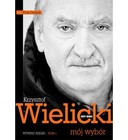 Krzysztof Wielicki - mój wybór. Wywiad-rzeka, tom 1 - Góry Books (1)