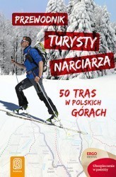 PRZEWODNIK TURYSTY NARCIARZA 50 tras w polskich górach BEZDROŻA (1)