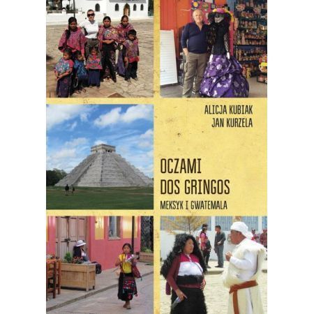 OCZAMI DOS GRINGOS - Meksyk,Gwatemala i Belize SORUS (1)