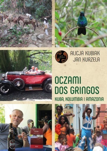 OCZAMI DOS GRINGOS - Kuba Kolumbia i Amazonia SORUS (1)