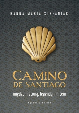 Camino de Santiago. Między historią, legendą...WAM (1)