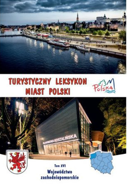 Turystyczny leksykon miast Polski. Województwo zachodniopomorskie - Press-Forum (1)