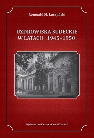 UZDROWISKA SUDECKIE W LATACH 1945 – 1950 EKOGRAF (1)