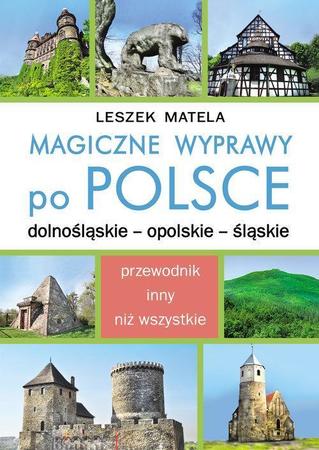 Magiczne Wyprawy Po Polsce Dolnośląskie - Opolskie - Śląskie KOS 2019 (1)