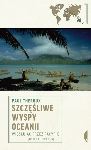 SZCZĘŚLIWE WYSPY OCEANII Paul Theroux CZARNE (1)