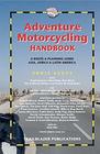 Adventure Motorcycling Handbook: A Route & Planning Guide to Asia, Africa & Latin America TRAILBLAZER 2020 (2)