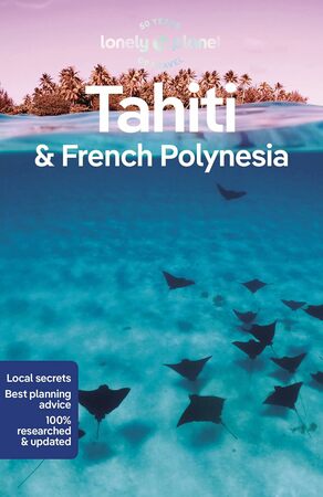 TAHITI I POLINEZJA FRANCUSKA 11 przewodnik LONELY PLANET 2023 (1)