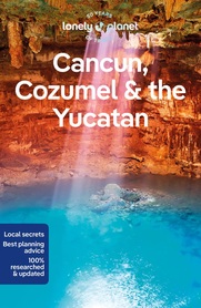 CANCUN, COZUMEL & THE YUCATAN 10 przewodnik LONELY PLANET 2023