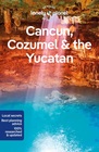 CANCUN, COZUMEL & THE YUCATAN 10 przewodnik LONELY PLANET 2023 (1)