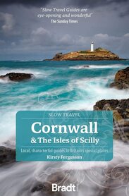 KORNWALIA Cornwall & the Isles of Scilly Slow Travel przewodnik BRADT 2023