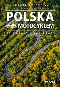 POLSKA MOTOCYKLEM 23 ekscytujące trasy PASCAL 2024