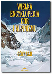 Wielka encyklopedia gór i alpinizmu. Tom 2 Góry AZJI (1)