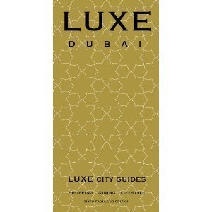 LUXE Dubai PRZEWODNIK (6th Edition) (LUXE City Guides) (1)