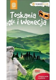 TOSKANIA I WENECJA Travel Book przewodnik BEZDROŻA 2014